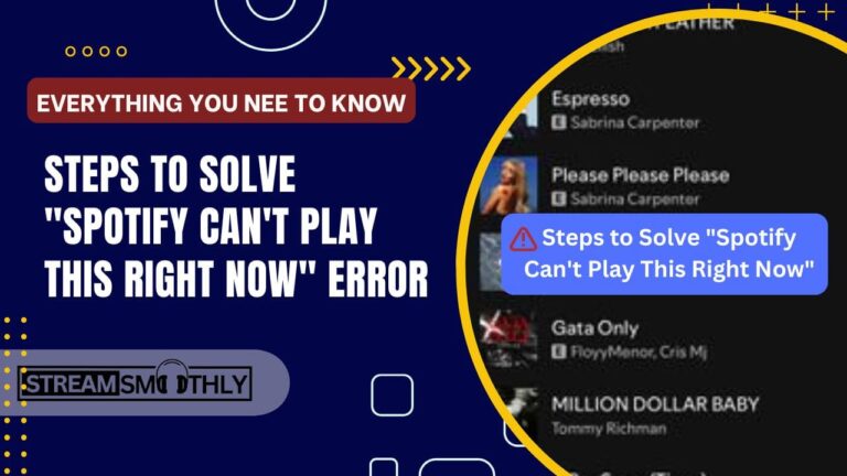 Steps to Solve “Spotify Can’t Play This Right Now” Error